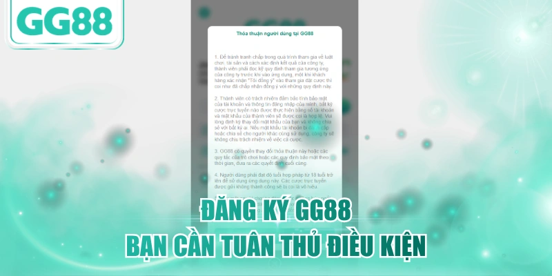 Đăng ký GG88 bạn cần tuân thủ điều kiện