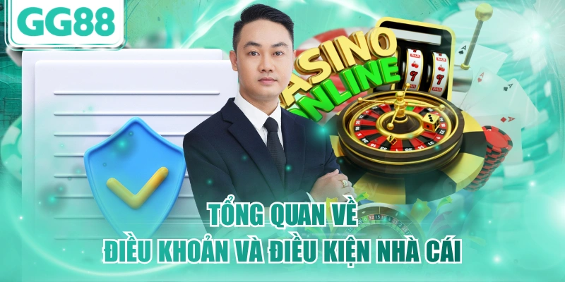 Tổng quan về điều khoản và điều kiện nhà cái