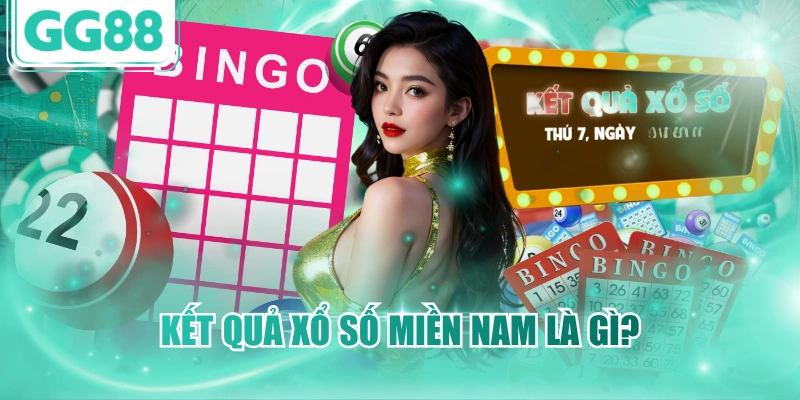Kết quả xổ số miền Nam là gì?