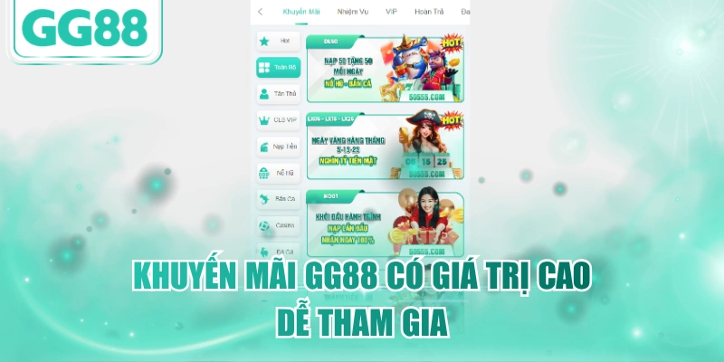 Khuyến mãi GG88 có giá trị cao dễ tham gia