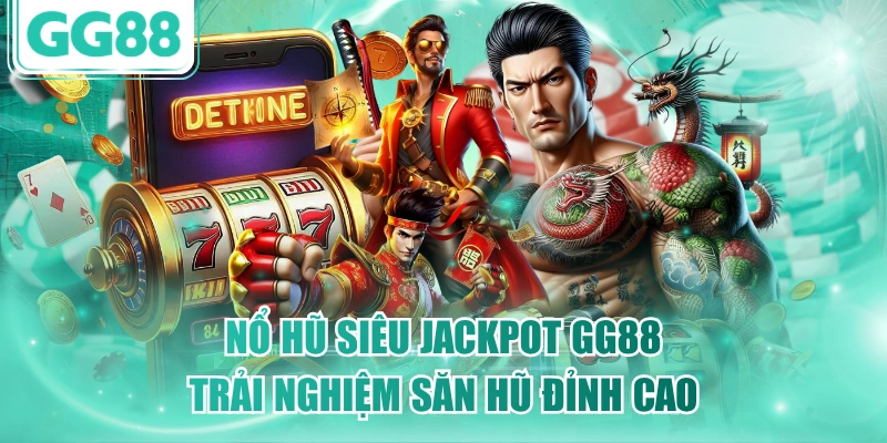 Nổ Hũ Siêu Jackpot