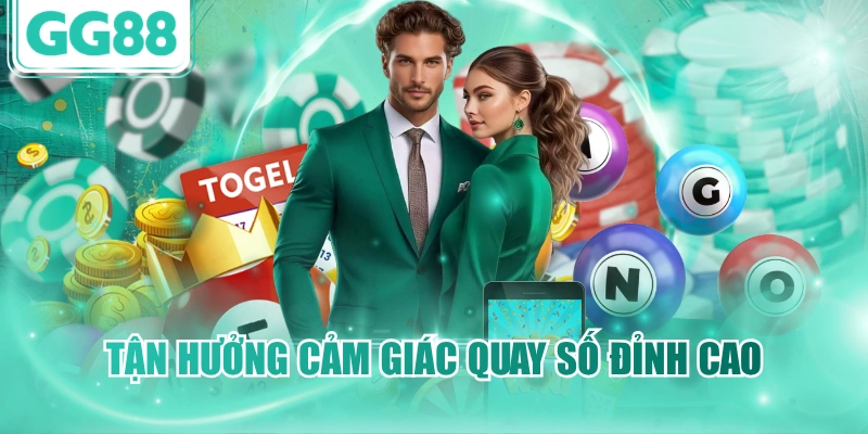 Tận hưởng cảm giác quay số đỉnh cao
